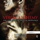 Catherine McIntyre, McIntyre Catherine - Visual Alchemy: The Fine Art of Digital Montage