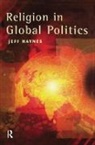 Jeff Haynes, Jeffrey Haynes, Haynes Jeffrey - Religion in Global Politics