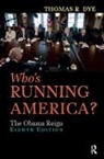 Thomas R. Dye, Dye Thomas R. - Who''s Running America?