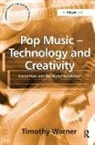 Timothy Warner - Pop Music - Technology and Creativity