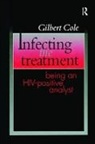 Gilbert Cole, Cole Gilbert - Infecting the Treatment