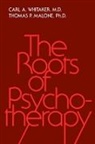 Thomas P. Malone, Carl A. Whitaker, Carl A. Malone Whitaker, Whitaker Carl A. - Roots of Psychotherapy