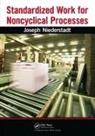 Joseph Niederstadt, Niederstadt Joseph - Standardized Work for Noncyclical Processes