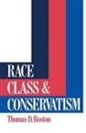 Thomas D Boston - Race, Class and Conservatism