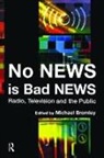 Michael Bromley, Michael Stephenson Bromley, Bromley Michael, Hugh Stephenson, Stephenson Hugh, Michael Bromley... - No News Is Bad News