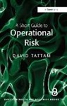 David Tattam, Tattam David - Short Guide to Operational Risk
