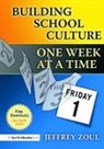 Jeffrey Zoul, Zoul Jeffrey - Building School Culture One Week At a Time