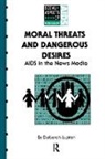Deborah Lupton, Lupton Deborah - Moral Threats and Dangerous Desires