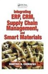 Dimitris N. Chorafas, Dimitris N. (Consultant for Major Corpor Chorafas - Integrating Erp, Crm, Supply Chain Management, and Smart Materials
