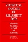 Martin J. Crowder, Crowder Martin J., Alan Kimber, R. Smith, T. Sweeting - Statistical Analysis of Reliability Data