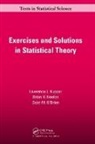 Lawrence L. Kupper, Lawrence L. (University of North Carolina Kupper, Lawrence L. Neelon Kupper, Kupper Lawrence L., Brian. H Neelon, Sean M. O'Brien... - Exercises and Solutions in Statistical Theory
