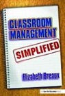 Elizabeth Breaux - Classroom Management Simplified