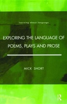 Mick Short, Short Mick - Exploring the Language of Poems, Plays and Prose
