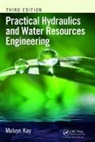 Melvyn Kay, Melvyn (Consultant Engineer Kay, Kay Melvyn - Practical Hydraulics and Water Resources Engineering