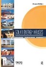 Robert Hastings, Anne-Grete Hestnes, Anne-Grete Hastings Hestnes, Hestnes Anne-Grete, Bjarne Saxhof, Saxhof Bjarne - Solar Energy Houses