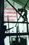 Silvina Arrossi, Silvina Bombarolo Arrossi, Arrossi Silvina, Felix Bombarolo, Bombarolo Felix, Luis Perez Coscio... - Funding Community Initiatives