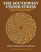 F. Lee Brown, Brown F. Lee, Allen V. Kneese, Allen V. Brown Kneese, Kneese Allen V. - Southwest Under Stress