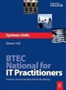 Sharon Yull, Yull Sharon - Btec National for It Practitioners: Systems Units