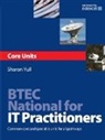 Sharon Yull, Yull Sharon - Btec National for It Practitioners: Core Units