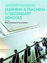 Alison Hramiak, Alison Hudson Hramiak, Hramiak Alison, Terry Hudson, Hudson Terry, Alison Hramiak... - Understanding Learning and Teaching in Secondary Schools