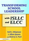 Henry Peel, Peel Henry, J. Allen Queen, J. Allen Peel Queen, Queen J. Allen, Neil Shipman... - Transforming School Leadership With Isllc and Elcc
