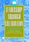 Jeanne Baxter, Jeanne Koehler Baxter, Michael Koehler, Koehler Michael - Leadership Through Collaboration