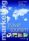 Alan Fyall, Fyall Alan, Victor Middleton, Victor Fyall Middleton, Mike Morgan, Mike Ranchhod Morgan... - Marketing in Travel and Tourism