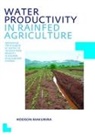 Hodson Makurira, Makurira Hodson - Water Productivity in Rainfed Agriculture