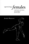 Jennifer Hargreaves, Jennifer (Independent Scholar Hargreaves, Hargreaves Jennifer - Sporting Females