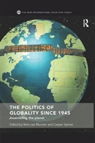 Rens Sylvest Van Munster, Casper Sylvest, Sylvest Casper, Rens Van Munster, van Munster Rens - Politics of Globality Since 1945