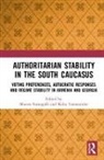 Matteo Turmanidze Fumagalli, Matteo Fumagalli, Koba Turmanidze - Authoritarian Stability in the South Caucasus