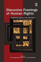 Karen-Margrethe Ross Kjaergard Simonsen, Jonas Ross Kjaergard, Ross Kjaergard Jonas, Karen-Margrethe Simonsen, Simonsen Karen-Margrethe - Discursive Framings of Human Rights