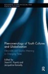 Stuart R. Kennelly Poyntz, Jacqueline Kennelly, Kennelly Jacqueline, Stuart R. Poyntz, Poyntz Stuart R. - Phenomenology of Youth Cultures and Globalization
