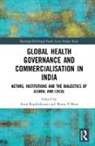 Anuj (University of Edinburgh Kapilashrami, Anuj Baru Kapilashrami, Rama V. Baru, Baru Rama V., Anuj Kapilashrami - GLOBAL HEALTH GOVERNANCE AND COMME