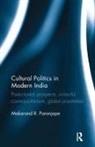 Makarand R Paranjape, Makarand R. Paranjape - Cultural Politics in Modern India