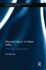 Tom Barnes, Barnes Tom - Informal Labour in Urban India