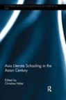 Christine Halse, Christine Halse, Halse Christine - Asia Literate Schooling in the Asian Century