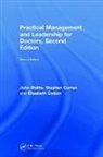 Elizabeth Cotton, Cotton Elizabeth, Stephen Curran, Curran Stephen, John Wattis, John (University of Huddersfield Wattis - Practical Management and Leadership for Doctors