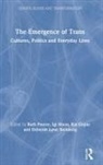 Ruth (University of Warwick Pearce, Kat Gupta, Igi Moon, Ruth Pearce, Deborah Lynn Steinberg - Emergence of Trans
