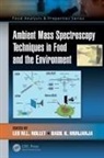 Leo M.l. (Department of Applied Engineerin Nollet, Leo M.l. (University College Ghent) Munjan Nollet, Leo M.l. Munjanja Nollet, Basil Munjanja, Leo M.L. Nollet - Ambient Mass Spectroscopy Techniques in Food and the Environment