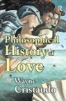 Wayne Cristaudo - Philosophical History of Love