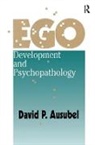 David Ausubel - Ego Development and Psychopathology