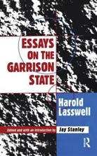 Harold D. Lasswell, Harold D. Lasswell - Essays on the Garrison State