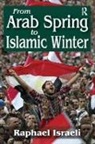 Raphael Israeli, Israeli Raphael - From Arab Spring to Islamic Winter
