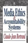 Claude-Jean Bertrand, Claude-Jean Bertrand, Bertrand Claude-Jean - Media Ethics and Accountability Systems