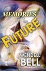 Wendell Bell, Bell Wendell - Memories of the Future