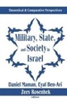 Eyal Ben-Ari, Eyal Rosenhek Ben-Ari, Raymond Ben-Ari Horricks, Eyal Ben-Ari, Raymond Horricks, Horricks Raymond... - Military, State, and Society in Israel