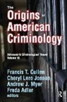 Francis T. Jonson Cullen, Freda Adler, Adler Freda, Francis T. Cullen, Cullen Francis T., Cheryl Lero Jonson... - Origins of American Criminology