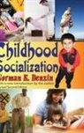 Norman K. Denzin, Norman K. (University of Illinois Denzin, Denzin Norman K. - Childhood Socialization