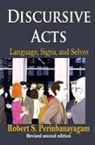 Robert Perinbanayagam, Perinbanayagam Robert - Discursive Acts